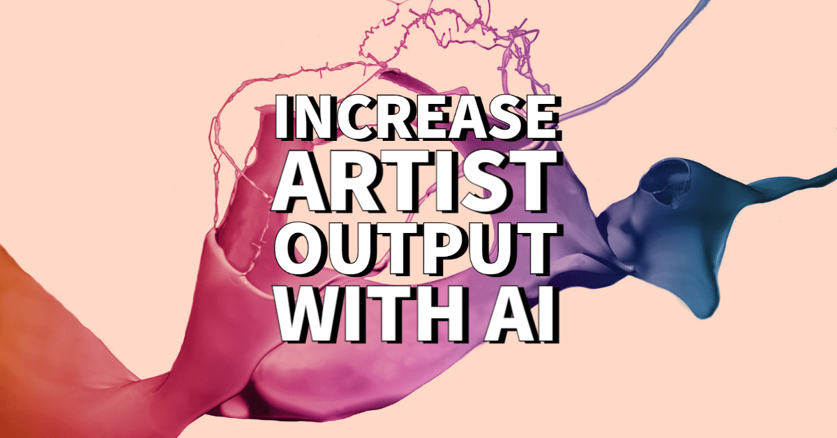 5 ways artists can leverage AI to increase their productivity