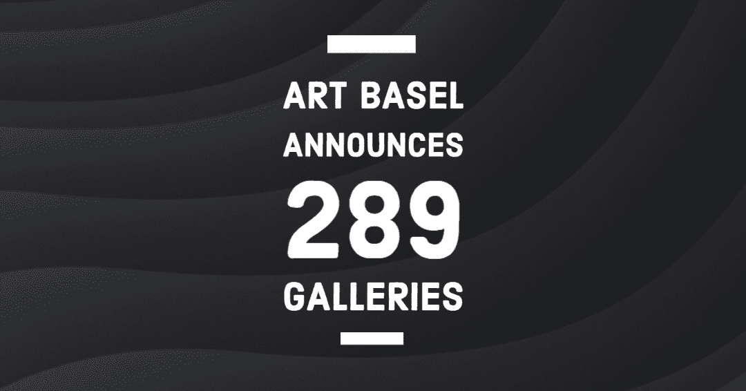 Art Basel announces line-up of the world’s leading galleries for its 2022 edition in Basel