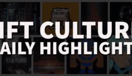 NFT Culture Daily Highlights